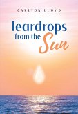 Teardrops from the Sun (eBook, ePUB) Teardrops from the Sun (eBook, ePUB)
