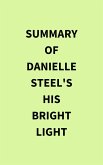 Summary of Danielle Steel's His Bright Light (eBook, ePUB)