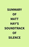 Summary of Matt Hay's Soundtrack of Silence (eBook, ePUB)