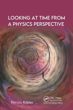 Looking at Time from a Physics Perspective (eBook, ePUB) - Robles, Patricio