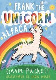Frank the Unicorn Alpaca (eBook, ePUB) Frank the Unicorn Alpaca (eBook, ePUB)