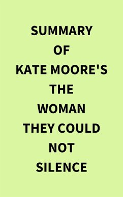 Summary of Kate Moore's The Woman They Could Not Silence (eBook, ePUB) - IRB Media