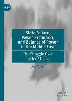 State Failure, Power Expansion, and Balance of Power in the Middle East (eBook, PDF) - Ali, Aso M.