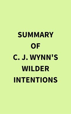 Cover Summary of C. J. Wynn's Wilder Intentions (eBook, ePUB)