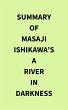 Summary of Masaji Ishikawa's A River in... - Bild 1