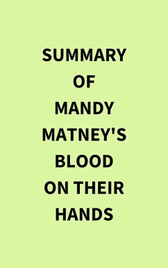 Summary of Mandy Matney's Blood on Their Hands (eBook, ePUB) - IRB Media