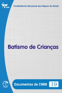 Cover Batismo de Crianças - Documentos da CNBB 19 - Digital (eBook, ePUB)