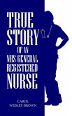True Story of an NHS General Registered Nurse (eBook, ePUB)