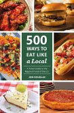 500 Ways to Eat Like a Local (eBook, ePUB)