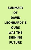 Summary of David Leonhardt's Ours Was the Shining Future (eBook, ePUB)