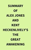 Summary of Alex Jones and Kent Heckenlively's The Great Awakening (eBook, ePUB)