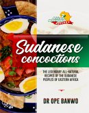 Sudanese Concoctions (Africa's Most Wanted Recipes, #13) (eBook, ePUB)