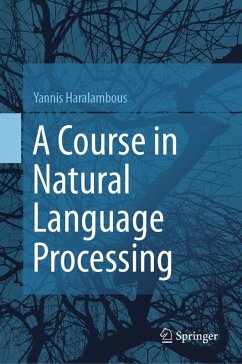 A Course in Natural Language Processing (eBook, PDF) - Haralambous, Yannis