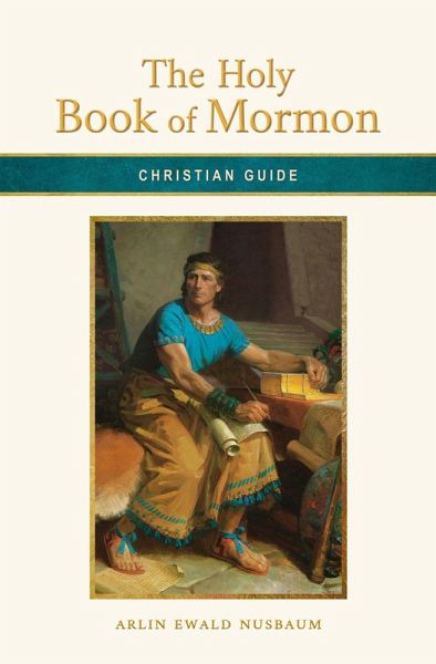 Christian Guide: The Holy Book of Mormon (eBook, ePUB) Christian Guide: The Holy Book of Mormon (eBook, ePUB)