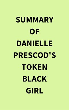 Summary of Danielle Prescod's Token Black Girl (eBook, ePUB) - IRB Media