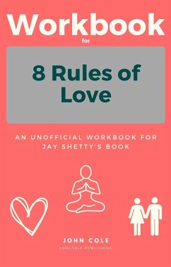Workbook For 8 Rules of Love (eBook, ePUB) - Cole, John