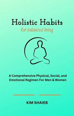 Holistic Habits (eBook, ePUB) - Shaieb, Kim