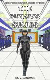The Pawn Series Book Three: The Pleiades Guards (eBook, ePUB)