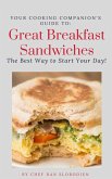 Your Cooking Companion's Guide to Great Breakfast Sandwiches (Your Cooking Companion's Guides, #2) (eBook, ePUB)