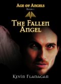Age of Angels -Book 1- The Fallen Angel (eBook, ePUB)