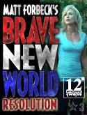 Matt Forbeck's Brave New World: Resolution (eBook, ePUB)