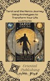 Tarot and the Hero's Journey: Using Archetypes to Transform Your Life (eBook, ePUB)