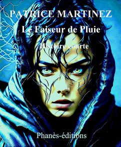 Le Faiseur de Pluie (eBook, ePUB) - Martinez, Patrice