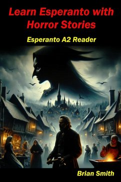 Learn Esperanto with Horror Stories (Esperanto reader, #4) (eBook, ePUB) - Smith, Brian