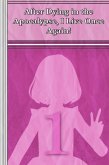 Celia: After Dying in the Apocalypse, I Live Once Again! (eBook, ePUB) Celia: After Dying in the Apocalypse, I Live Once Again! (eBook, ePUB)