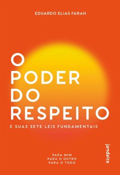 O poder do respeito e suas sete leis fundamentais (eBook, ePUB) - Farah, Eduardo Elias