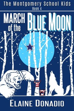 March of the Blue Moon (The Montgomery School Kids, #4) (eBook, ePUB) - Donadio, Elaine