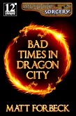 Bad Times in Dragon City (Shotguns & Sorcery, #2) (eBook, ePUB) Bad Times in Dragon City (Shotguns & Sorcery, #2) (eBook, ePUB)