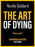 The Art Of Dying - Expanded Edition Lecture (eBook, ePUB)