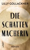 Die Schattenmacherin (eBook, ePUB)