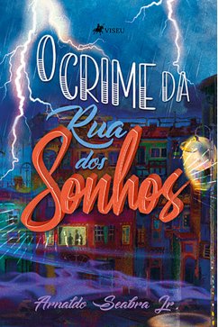 O crime da Rua dos Sonhos (eBook, ePUB) - Jr, Arnaldo Seabra