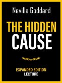 The Hidden Cause - Expanded Edition Lecture (eBook, ePUB)