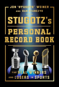 Stugotz's Personal Record Book (eBook, ePUB) - Weiner, Jon "Stugotz"; Stanczyk, Dan