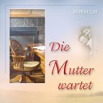 Die Mutter wartet (MP3-Download)