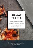 Bella Italia: A gourmet journey through Italian cuisine (eBook, ePUB)