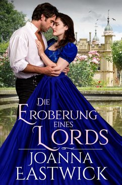 Die Eroberung eines Lords (eBook, ePUB) - Eastwick, Joanna