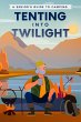 Tenting into Twilight (eBook, ePUB) - Bild 1
