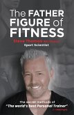 The Father Figure of Fitness (eBook, ePUB)