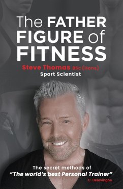The Father Figure of Fitness (eBook, ePUB) - Thomas, Steve