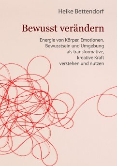 Bewusst verändern (eBook, ePUB) - Bettendorf, Heike