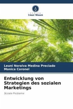 Entwicklung von Strategien des sozialen Marketings - Medina Preciado, Leuni Noralva;Coronel, Monica