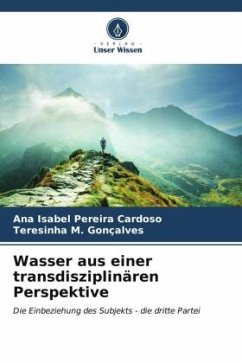 Wasser aus einer transdisziplinären Perspektive - Cardoso, Ana Isabel Pereira;Gonçalves, Teresinha M.