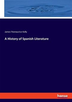 A History of Spanish Literature - Fitzmaurice-Kelly, James