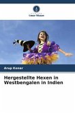 Hergestellte Hexen in Westbengalen in Indien