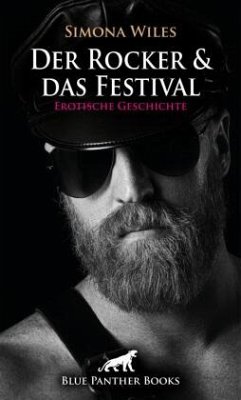 Der Rocker und das Festival   Erotische Geschichte + 1 weitere Geschichte - Wiles, Simona