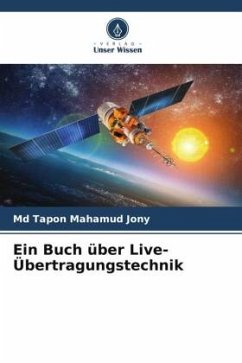 Ein Buch über Live-Übertragungstechnik - Jony, Md Tapon Mahamud